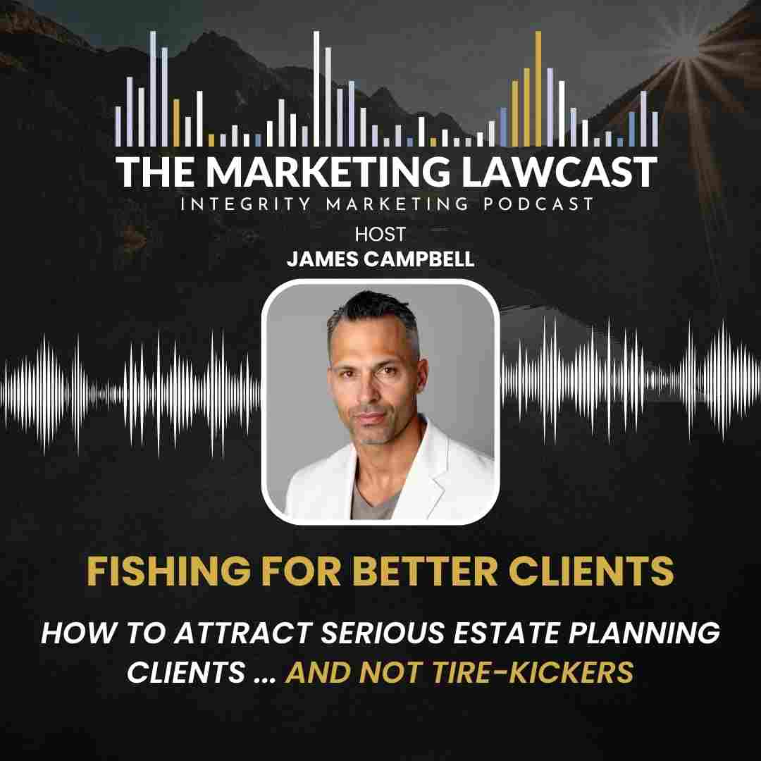 Fishing for Better Estate Planning Clients